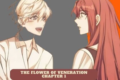 the flower of veneration chapter 1